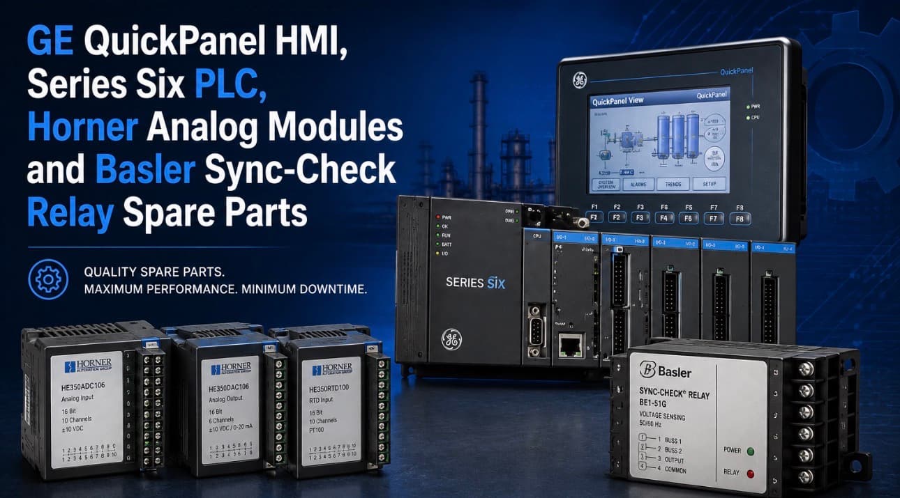 GE QuickPanel HMI, Series Six PLC, Horner Analog Modules and Basler Sync-Check Relay Spare Parts